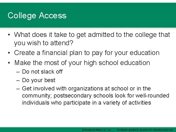 College Access • What does it take to get admitted to the college that