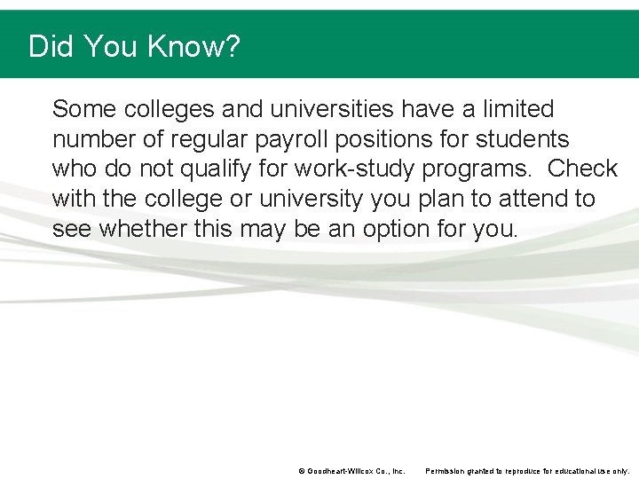 Did You Know? Some colleges and universities have a limited number of regular payroll