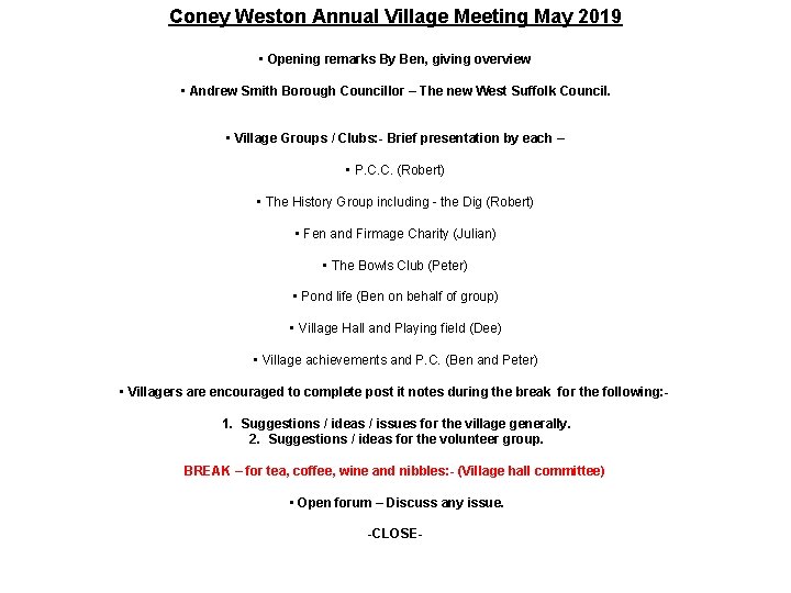 Coney Weston Annual Village Meeting May 2019 • Opening remarks By Ben, giving overview