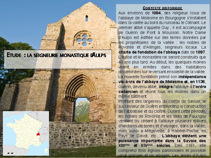 ETUDE : LA SEIGNEURIE MONASTIQUE DA’ ULPS CONTEXTE HISTORIQUE Aux environs de 1094, des