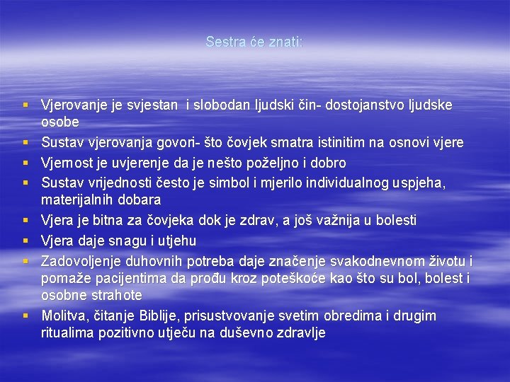 Sestra će znati: § Vjerovanje je svjestan i slobodan ljudski čin- dostojanstvo ljudske osobe