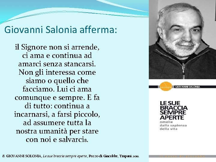 Giovanni Salonia afferma: il Signore non si arrende, ci ama e continua ad amarci