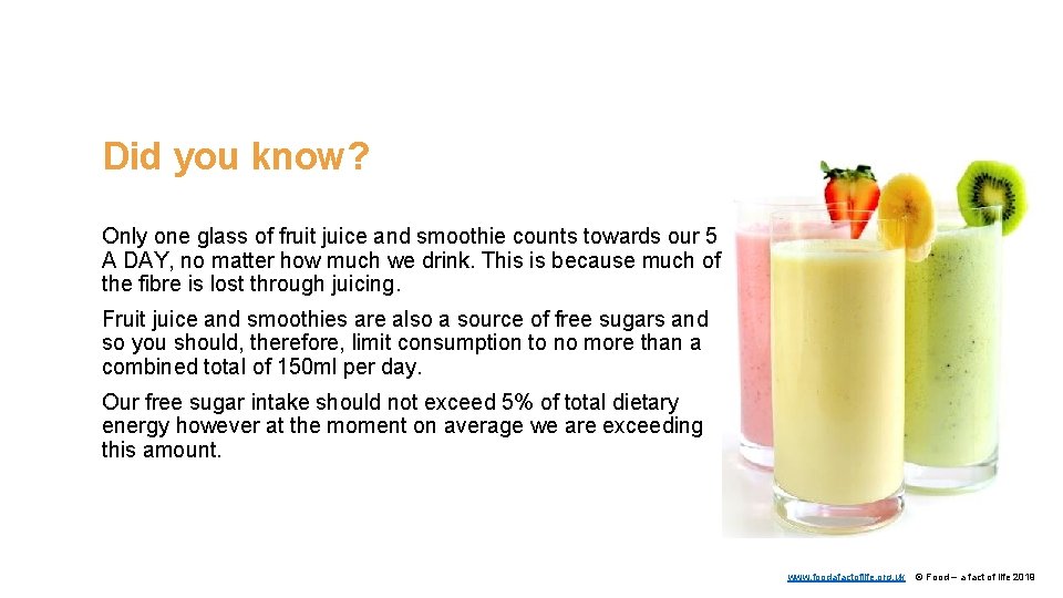 Did you know? Only one glass of fruit juice and smoothie counts towards our