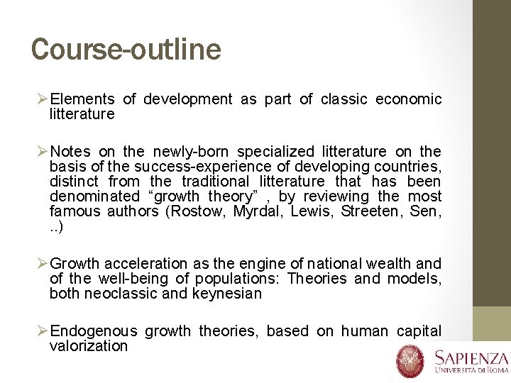 Course-outline ØElements of development as part of classic economic litterature ØNotes on the newly-born