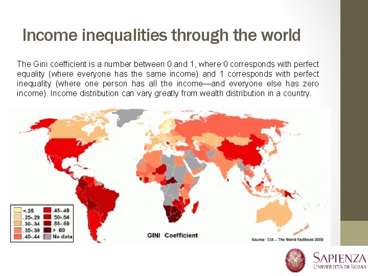 Income inequalities through the world The Gini coefficient is a number between 0 and