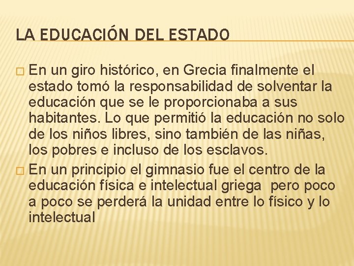 LA EDUCACIÓN DEL ESTADO � En un giro histórico, en Grecia finalmente el estado