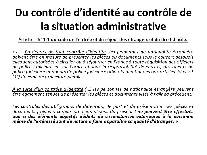 Du contrôle d’identité au contrôle de la situation administrative Article L. 611 -1 du