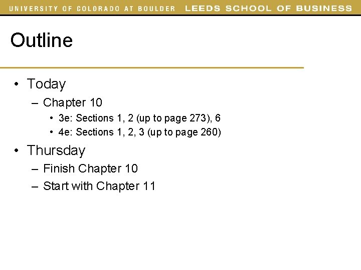 Outline • Today – Chapter 10 • 3 e: Sections 1, 2 (up to Outline • Today – Chapter 10 • 3 e: Sections 1, 2 (up to