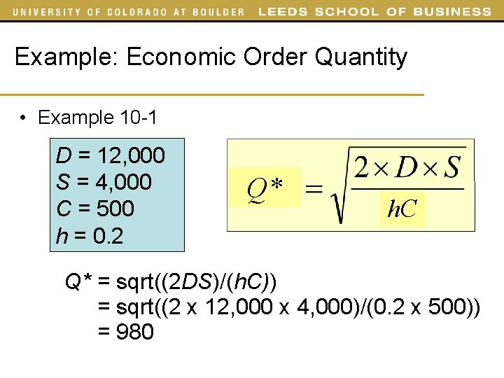 Example: Economic Order Quantity • Example 10 -1 D = 12, 000 S = Example: Economic Order Quantity • Example 10 -1 D = 12, 000 S =