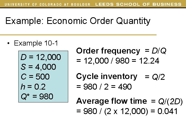 Example: Economic Order Quantity • Example 10 -1 D = 12, 000 S = Example: Economic Order Quantity • Example 10 -1 D = 12, 000 S =
