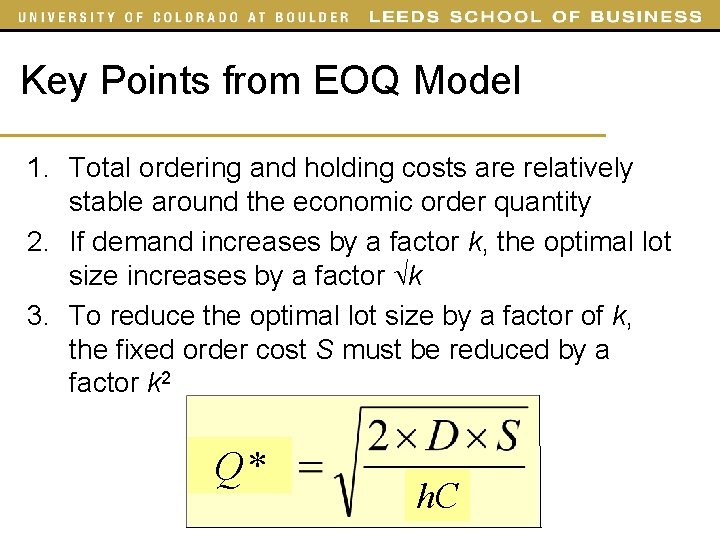 Key Points from EOQ Model 1. Total ordering and holding costs are relatively stable Key Points from EOQ Model 1. Total ordering and holding costs are relatively stable