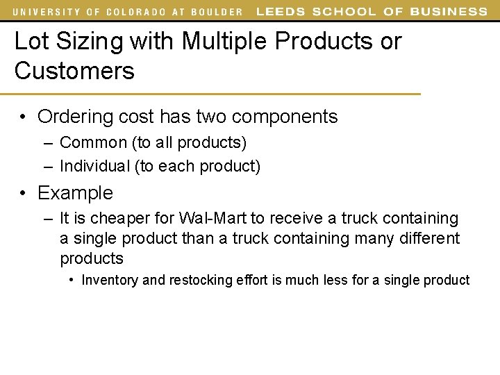 Lot Sizing with Multiple Products or Customers • Ordering cost has two components – Lot Sizing with Multiple Products or Customers • Ordering cost has two components –