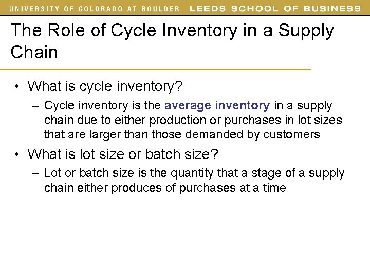The Role of Cycle Inventory in a Supply Chain • What is cycle inventory? The Role of Cycle Inventory in a Supply Chain • What is cycle inventory?