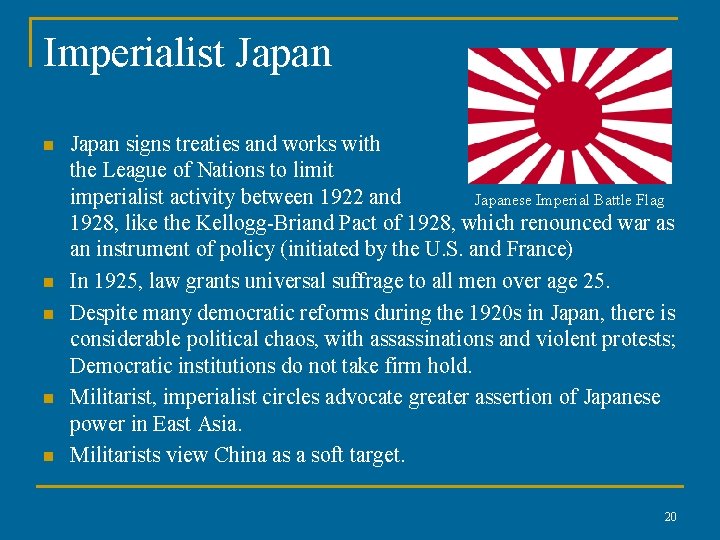 Imperialist Japan n n Japan signs treaties and works with the League of Nations