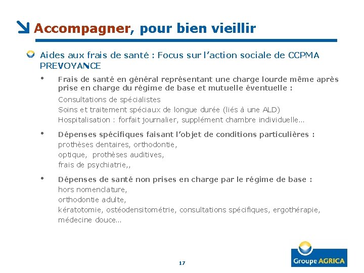 Accompagner, pour bien vieillir Aides aux frais de santé : Focus sur l’action sociale