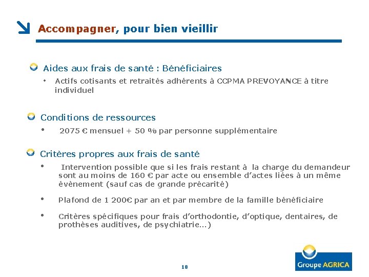 Accompagner, pour bien vieillir Aides aux frais de santé : Bénéficiaires • Actifs cotisants