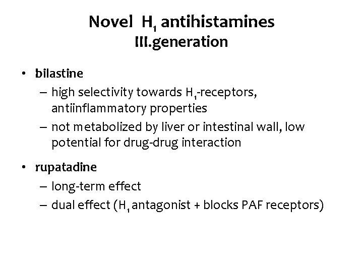 Novel H 1 antihistamines III. generation • bilastine – high selectivity towards H 1