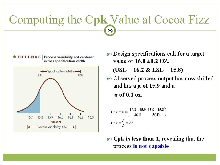 Computing the Cpk Value at Cocoa Fizz 29 Design specifications call for a target