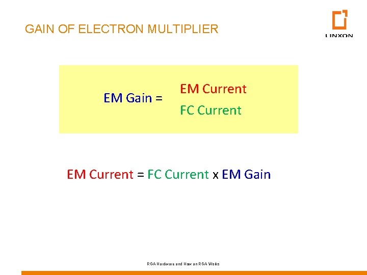 GAIN OF ELECTRON MULTIPLIER EM Gain = EM Current FC Current EM Current =