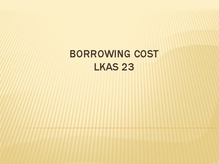 BORROWING COST LKAS 23 