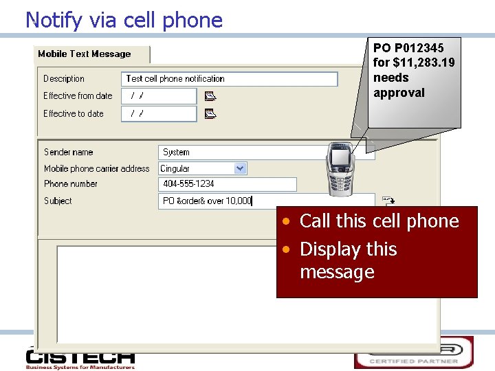 Notify via cell phone PO P 012345 for $11, 283. 19 needs approval •