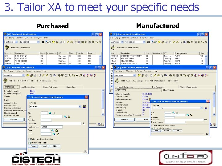 3. Tailor XA to meet your specific needs Purchased Manufactured 