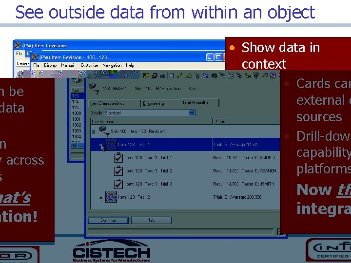 See outside data from within an object • Show data in context • Cards