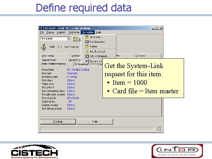 Define required data Get the System-Link request for this item. • Item = 1000