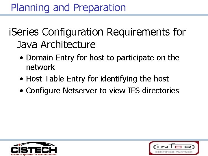 Planning and Preparation i. Series Configuration Requirements for Java Architecture • Domain Entry for