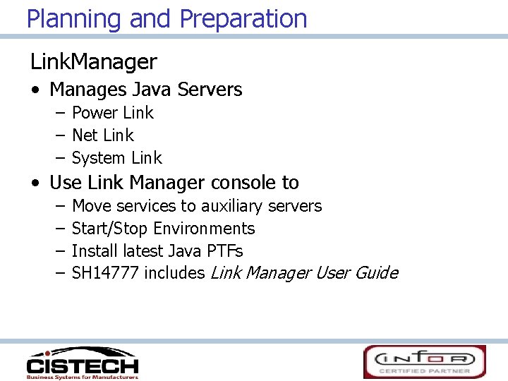 Planning and Preparation Link. Manager • Manages Java Servers – Power Link – Net