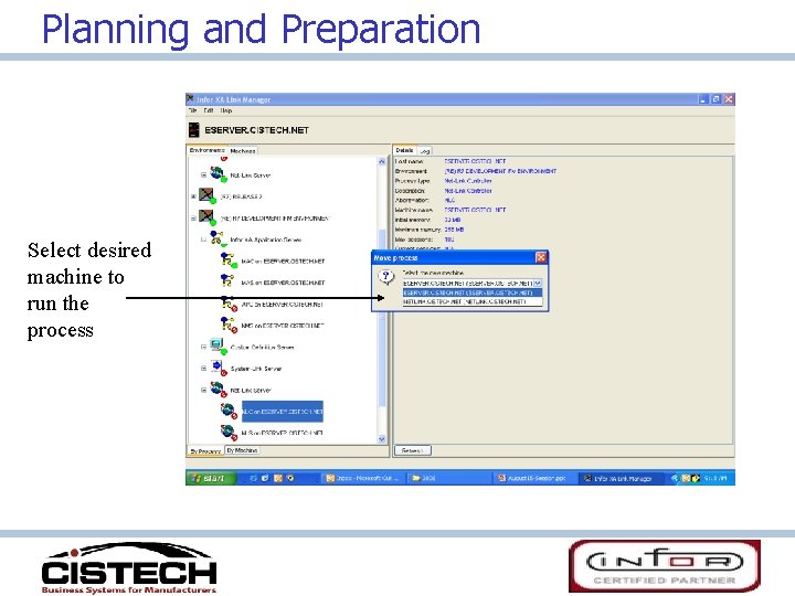 Planning and Preparation Select desired machine to run the process 