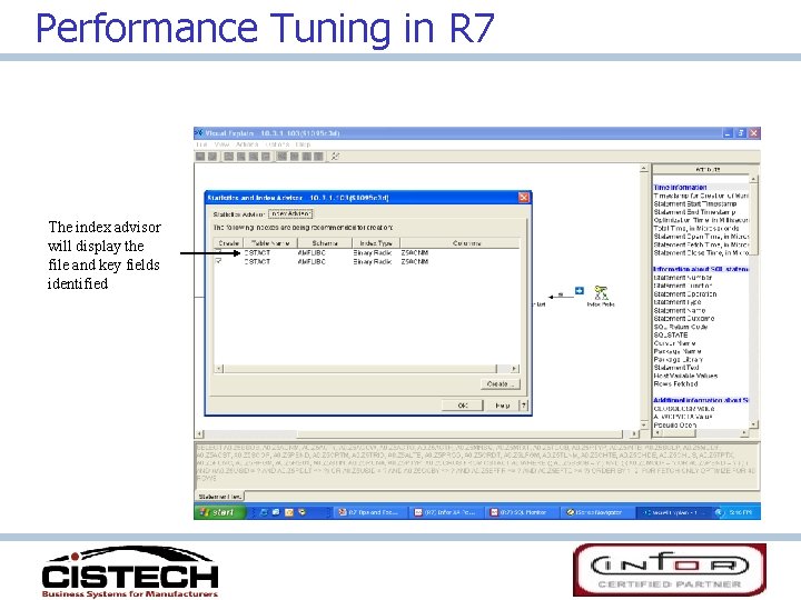 Performance Tuning in R 7 The index advisor will display the file and key