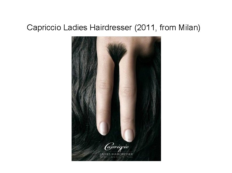 Capriccio Ladies Hairdresser (2011, from Milan) 