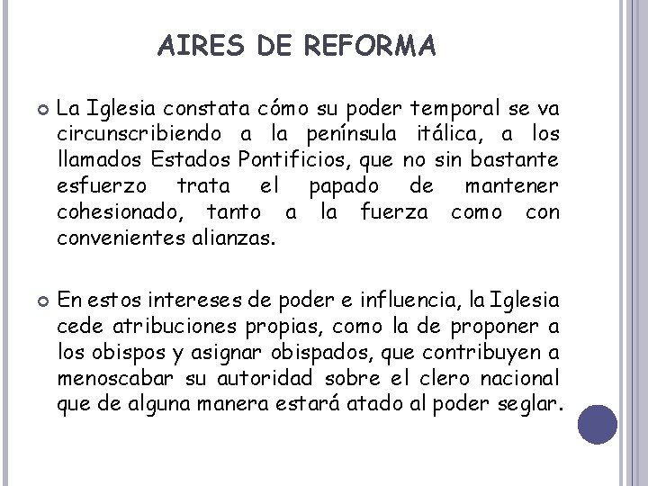 AIRES DE REFORMA La Iglesia constata cómo su poder temporal se va circunscribiendo a