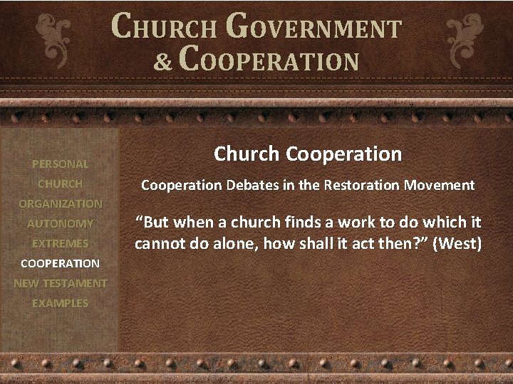 CHURCH GOVERNMENT & COOPERATION PERSONAL Church Cooperation CHURCH Cooperation Debates in the Restoration Movement