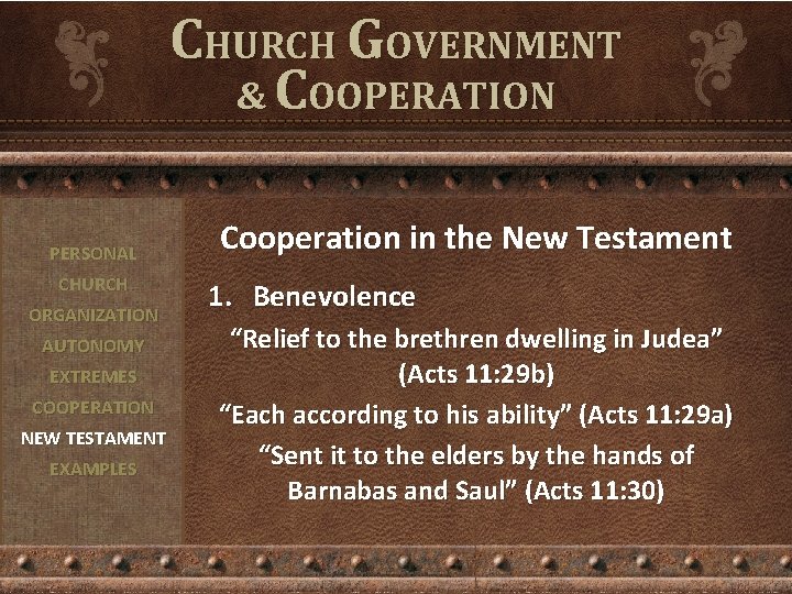 CHURCH GOVERNMENT & COOPERATION PERSONAL CHURCH ORGANIZATION AUTONOMY EXTREMES COOPERATION NEW TESTAMENT EXAMPLES Cooperation