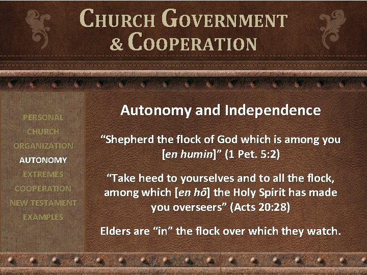 CHURCH GOVERNMENT & COOPERATION PERSONAL CHURCH ORGANIZATION AUTONOMY EXTREMES COOPERATION NEW TESTAMENT EXAMPLES Autonomy