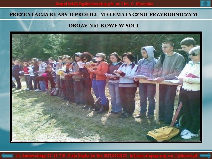 Zespół Szkół Ogólnokształcących nr 2 im. G. Morcinka PREZENTACJA KLASY O PROFILU MATEMATYCZNO-PRZYRODNICZYM OBOZY