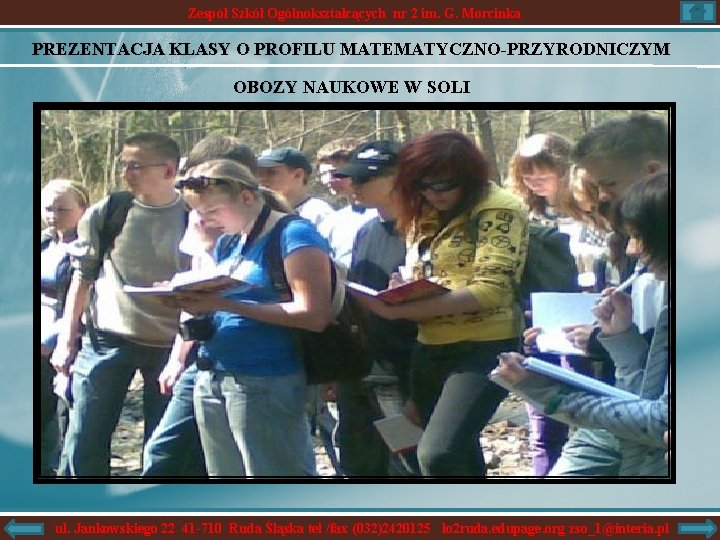 Zespół Szkół Ogólnokształcących nr 2 im. G. Morcinka PREZENTACJA KLASY O PROFILU MATEMATYCZNO-PRZYRODNICZYM OBOZY