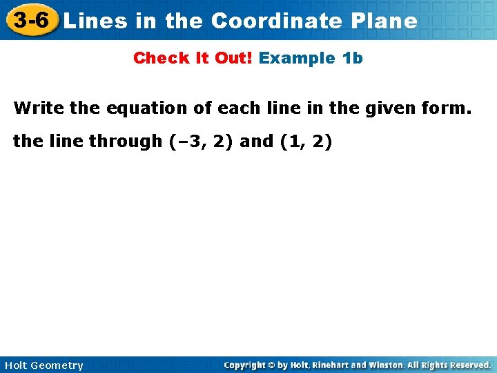 3 -6 Lines in the Coordinate Plane Check It Out! Example 1 b Write