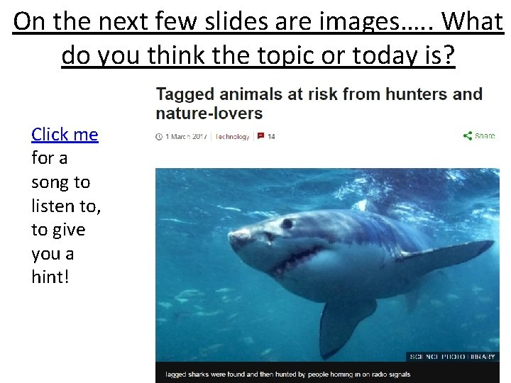 On the next few slides are images…. . What do you think the topic