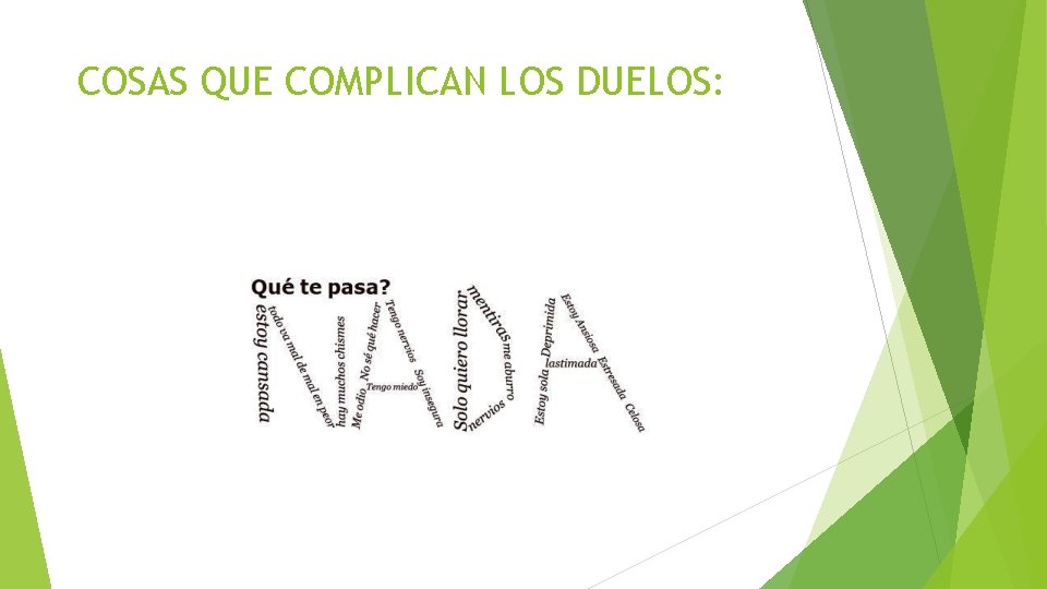COSAS QUE COMPLICAN LOS DUELOS: COSAS QUE COMPLICAN LOS DUELOS: