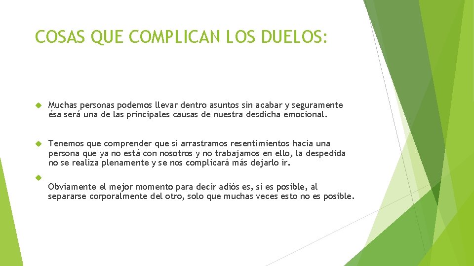 COSAS QUE COMPLICAN LOS DUELOS: Muchas personas podemos llevar dentro asuntos sin acabar y COSAS QUE COMPLICAN LOS DUELOS: Muchas personas podemos llevar dentro asuntos sin acabar y