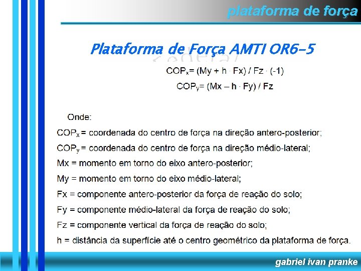 plataforma de força Plataforma de Força AMTI OR 6 -5 gabriel ivan pranke 