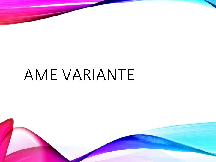 AME VARIANTE 