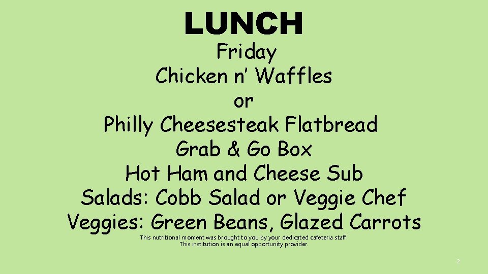LUNCH Friday Chicken n’ Waffles or Philly Cheesesteak Flatbread Grab & Go Box Hot