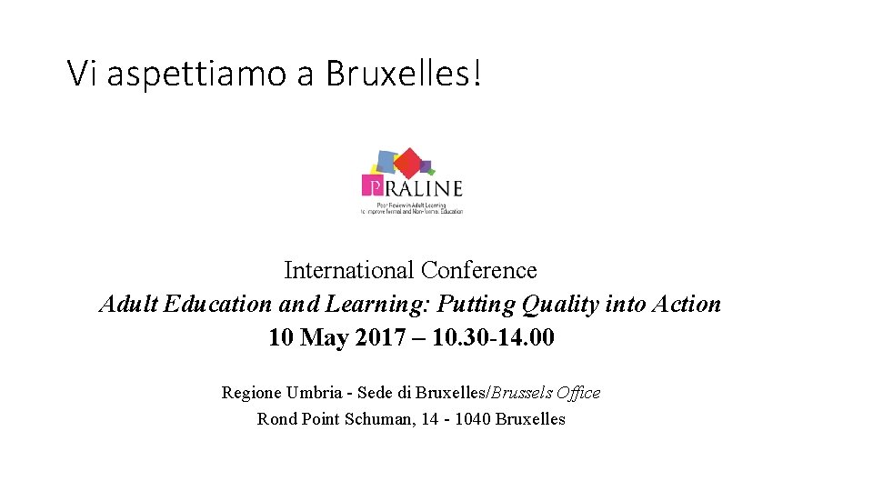 Vi aspettiamo a Bruxelles! International Conference Adult Education and Learning: Putting Quality into Action