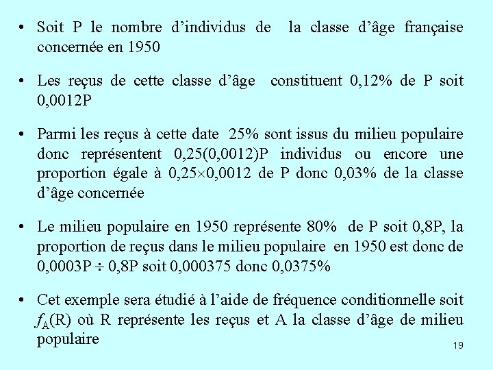  • Soit P le nombre d’individus de concernée en 1950 la classe d’âge