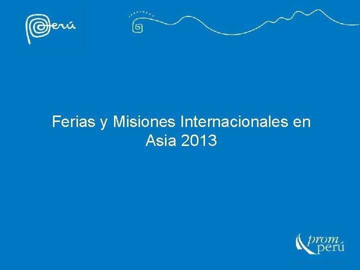 Ferias y Misiones Internacionales en Asia 2013 