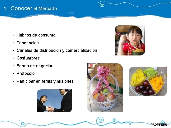 1. - Conocer el Mercado • Hábitos de consumo • Tendencias • Canales de